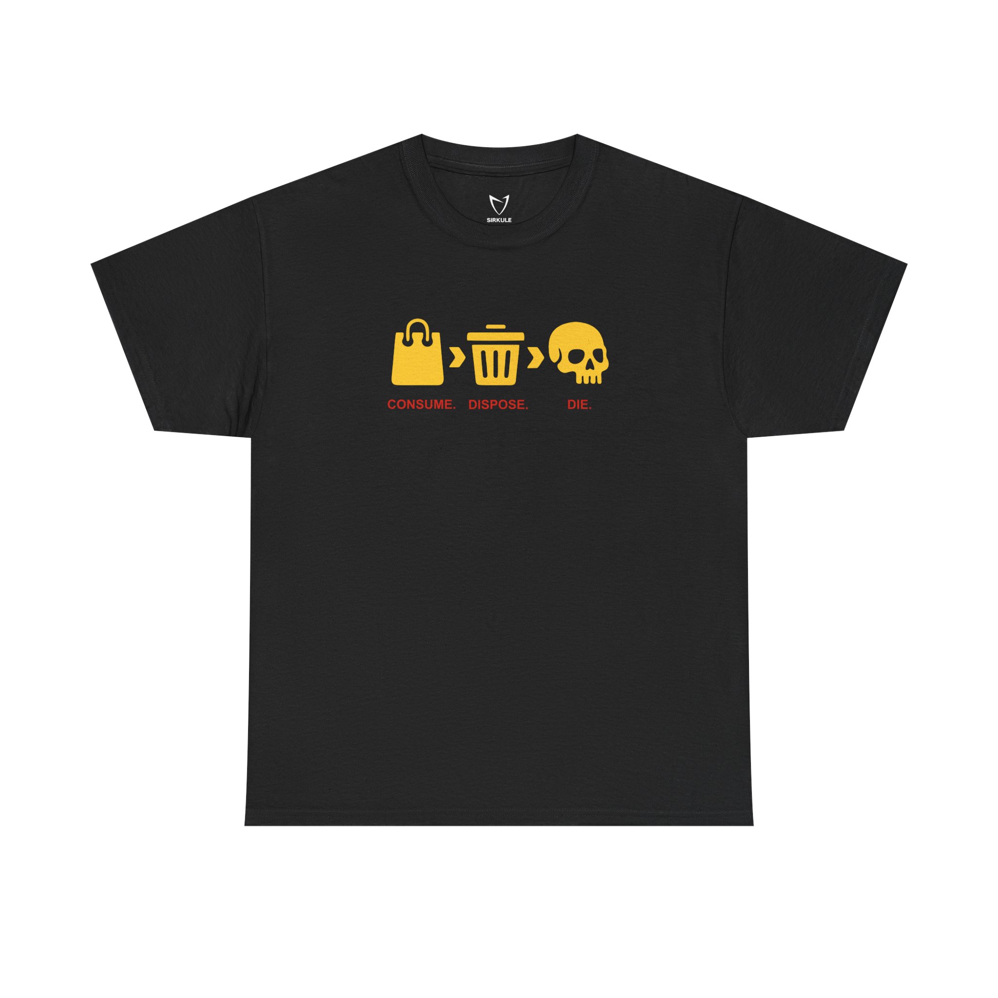 Consume, Dispose, Die T-Shirt